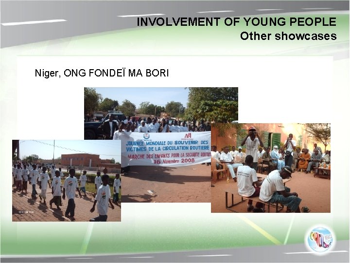 INVOLVEMENT OF YOUNG PEOPLE Other showcases Niger, ONG FONDEÏ MA BORI 