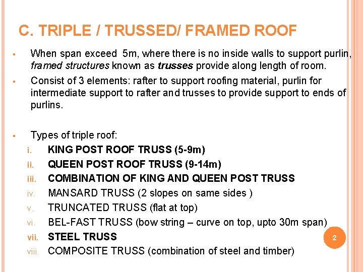 C. TRIPLE / TRUSSED/ FRAMED ROOF § When span exceed 5 m, where there