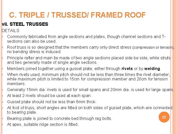 C. TRIPLE / TRUSSED/ FRAMED ROOF vii. STEEL TRUSSES DETAILS § Commonly fabricated from