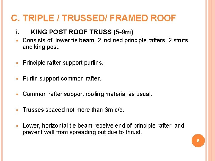 C. TRIPLE / TRUSSED/ FRAMED ROOF i. KING POST ROOF TRUSS (5 -9 m)