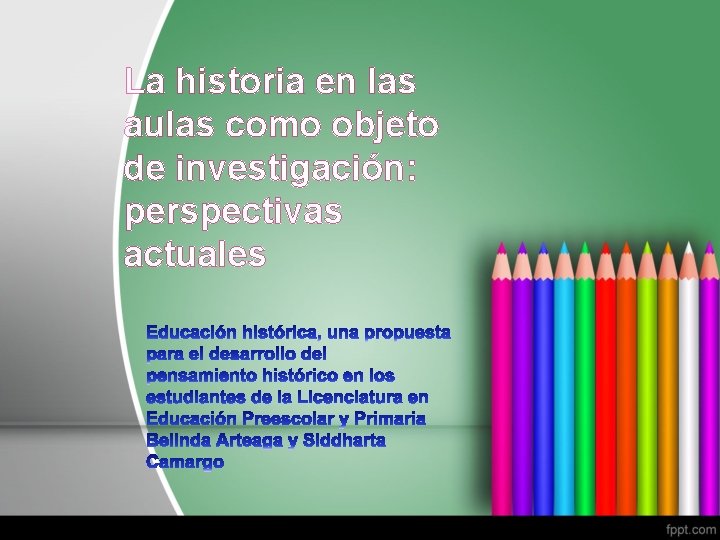La historia en las aulas como objeto de investigación: perspectivas actuales 
