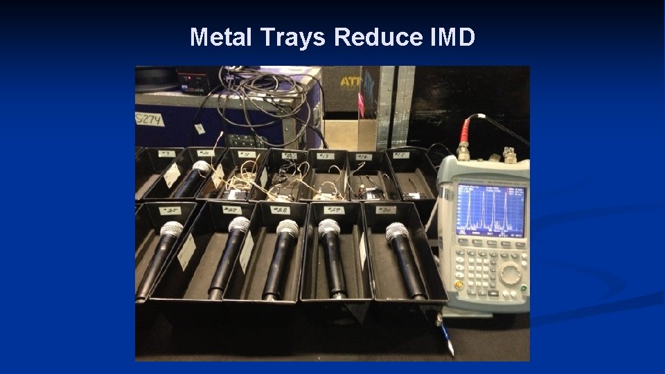 Metal Trays Reduce IMD 