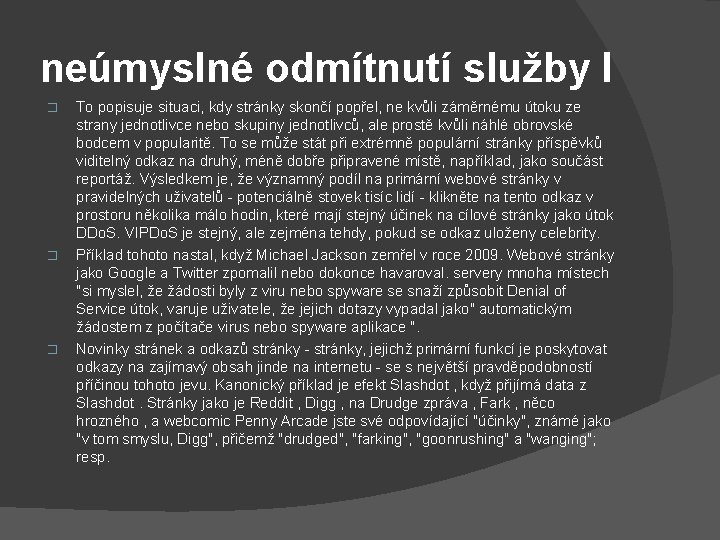 neúmyslné odmítnutí služby I � � � To popisuje situaci, kdy stránky skončí popřel,