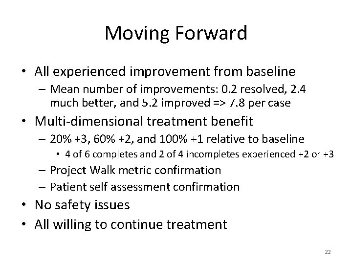 Moving Forward • All experienced improvement from baseline – Mean number of improvements: 0.