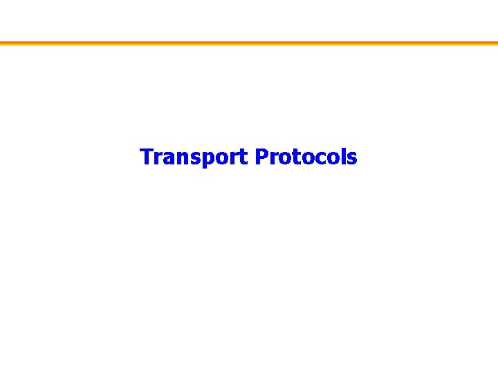 Transport Protocols 