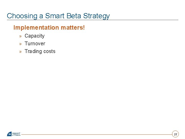 Choosing a Smart Beta Strategy Implementation matters! » Capacity » Turnover » Trading costs