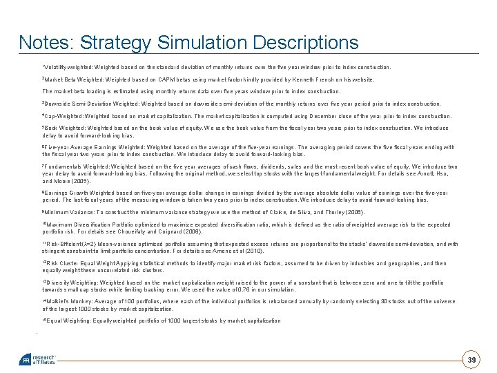 Notes: Strategy Simulation Descriptions 1 Volatility weighted: Weighted based on the standard deviation of