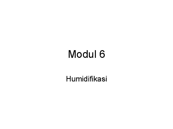 Modul 6 Humidifikasi 