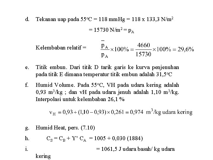 d. Tekanan uap pada 55 o. C = 118 mm. Hg = 118 x