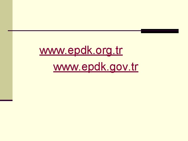 www. epdk. org. tr www. epdk. gov. tr 