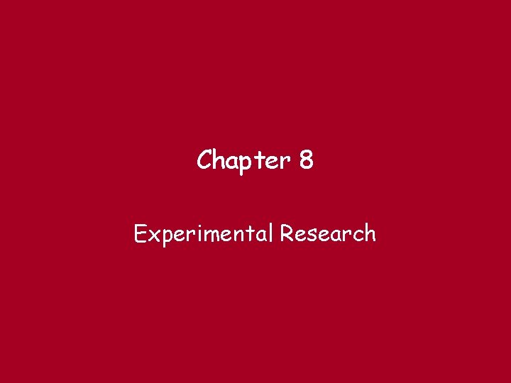 Chapter 8 Experimental Research 