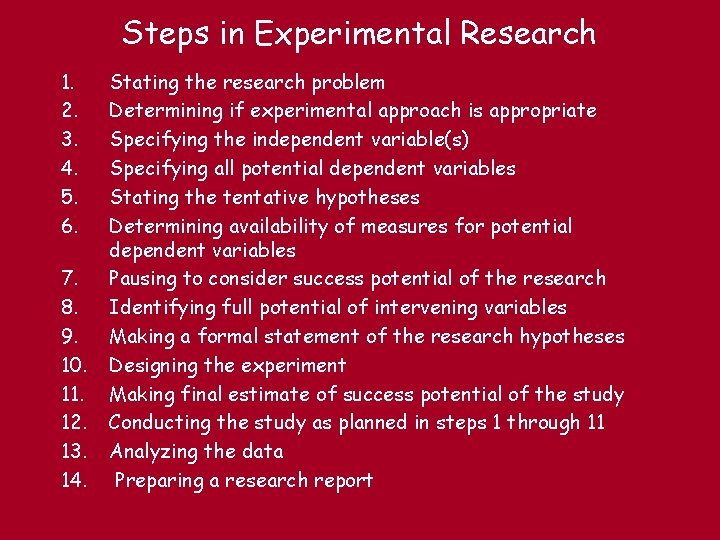 Steps in Experimental Research 1. 2. 3. 4. 5. 6. 7. 8. 9. 10.