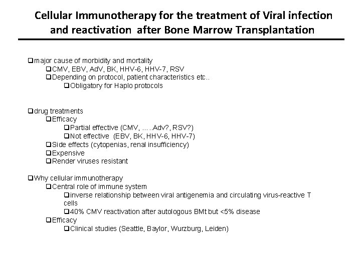 Cellular Immunotherapy for the treatment of Viral infection and reactivation after Bone Marrow Transplantation