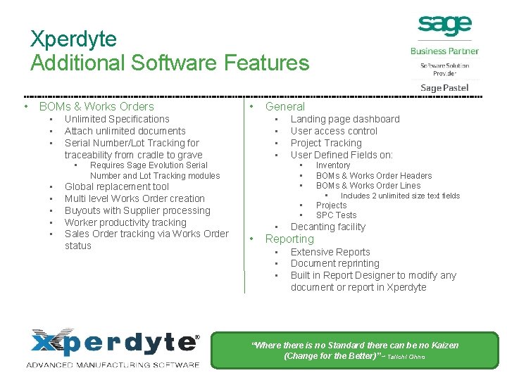 Xperdyte Additional Software Features • BOMs & Works Orders • • • General •