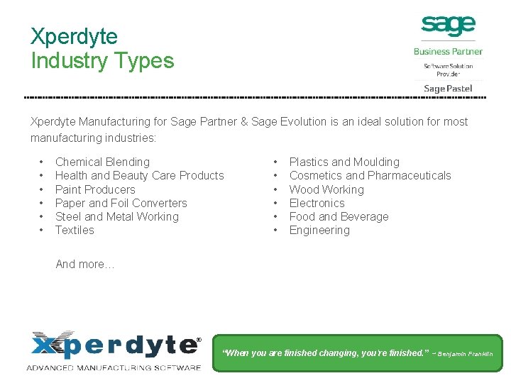Xperdyte Industry Types Xperdyte Manufacturing for Sage Partner & Sage Evolution is an ideal