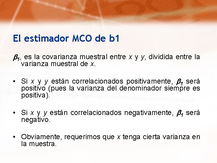 El estimador MCO de b 1, es la covarianza muestral entre x y y,