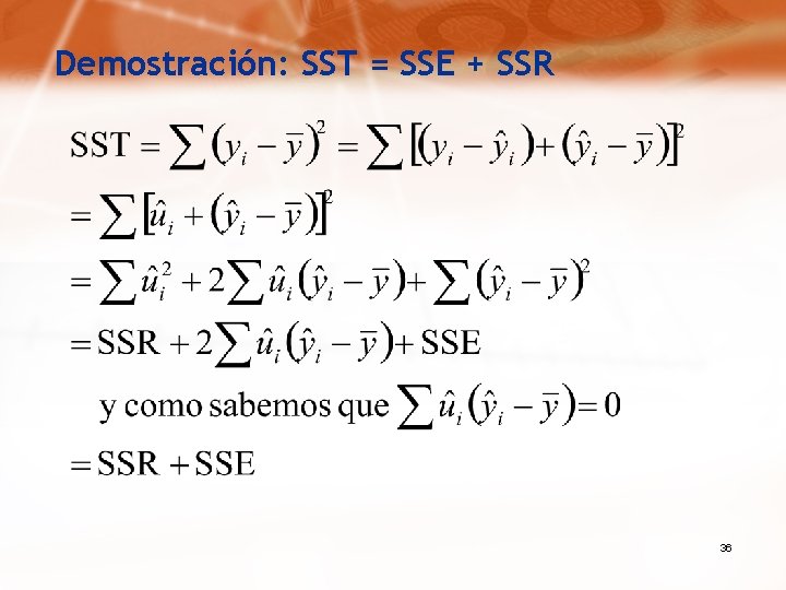 Demostración: SST = SSE + SSR 36 