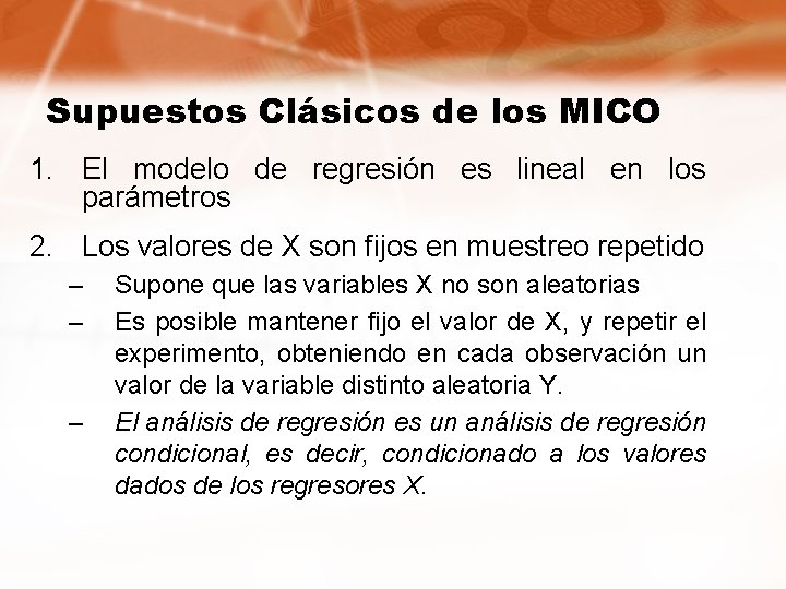 Supuestos Clásicos de los MICO 1. El modelo de regresión es lineal en los