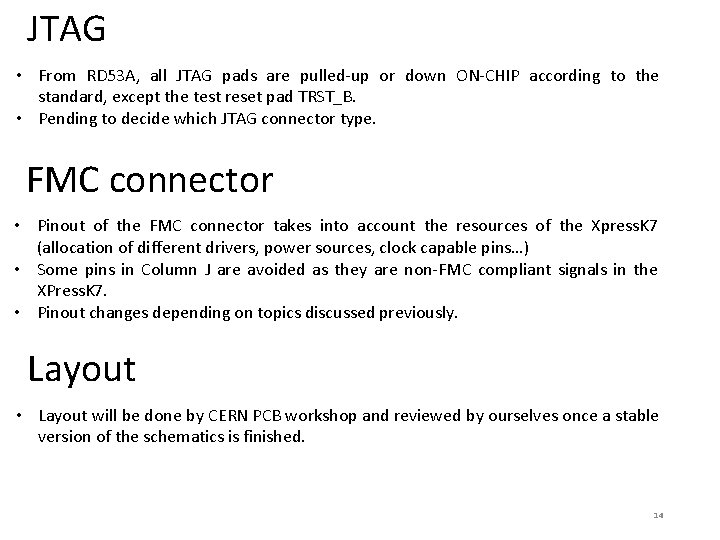 JTAG • From RD 53 A, all JTAG pads are pulled-up or down ON-CHIP