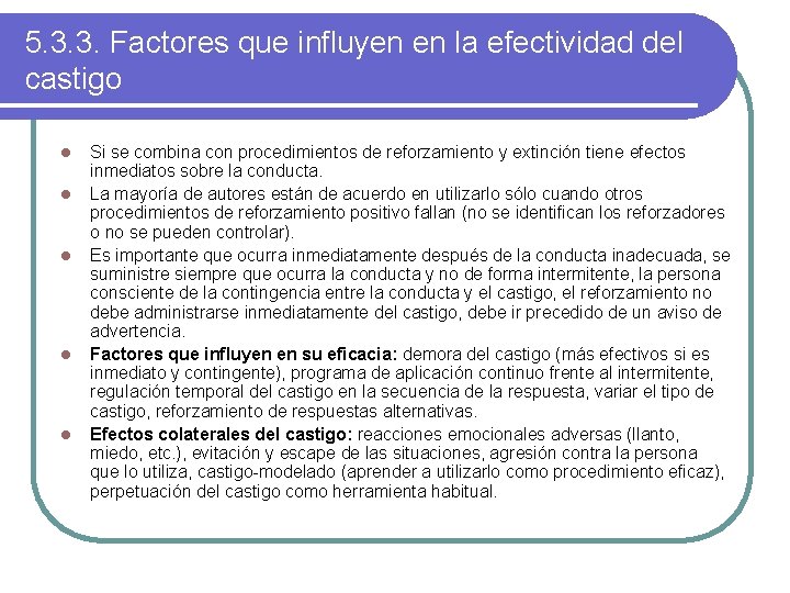 5. 3. 3. Factores que influyen en la efectividad del castigo l l l