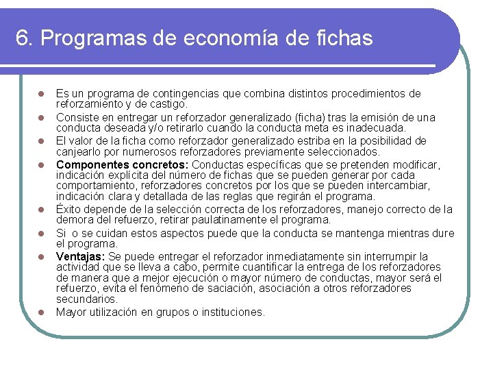 6. Programas de economía de fichas l l l l Es un programa de