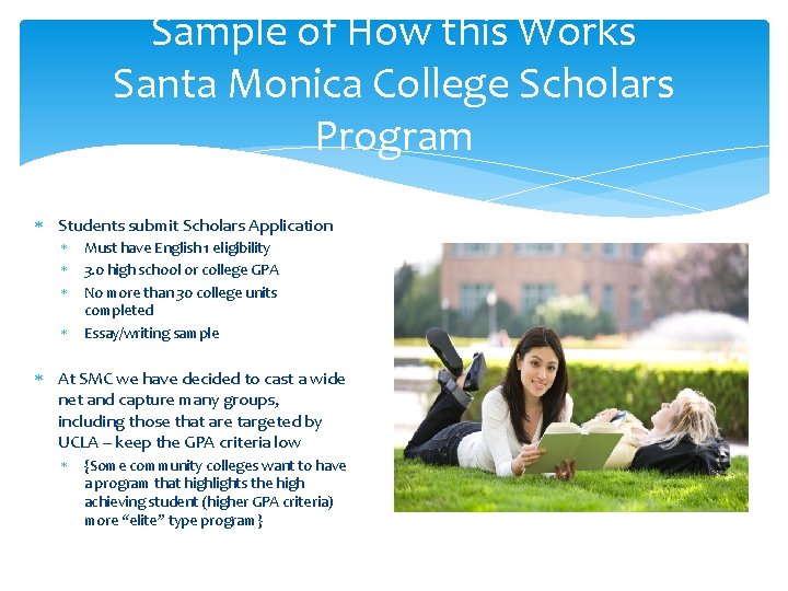 Sample of How this Works Santa Monica College Scholars Program Students submit Scholars Application