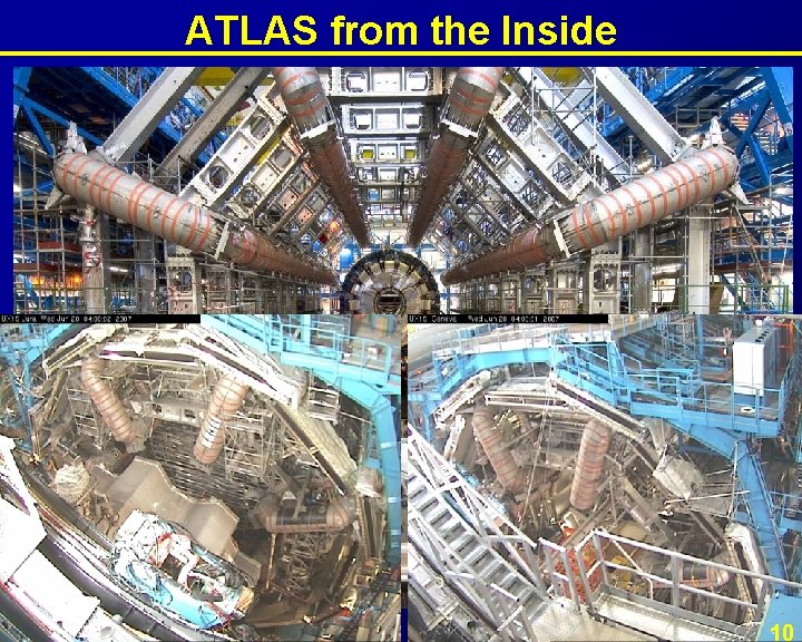ATLAS from the Inside 10 