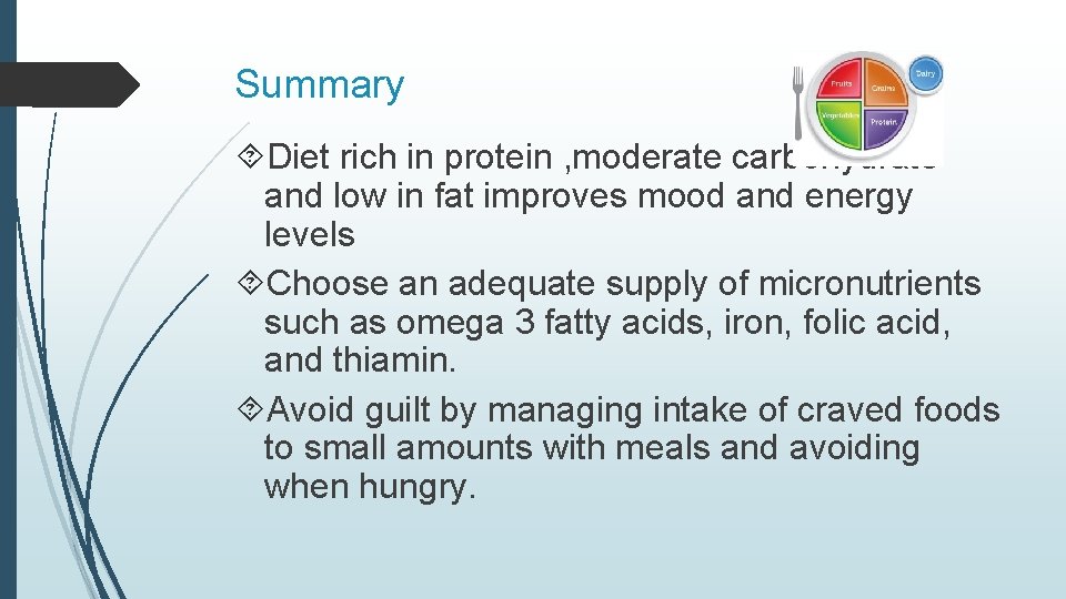 Summary Diet rich in protein , moderate carbohydrate and low in fat improves mood