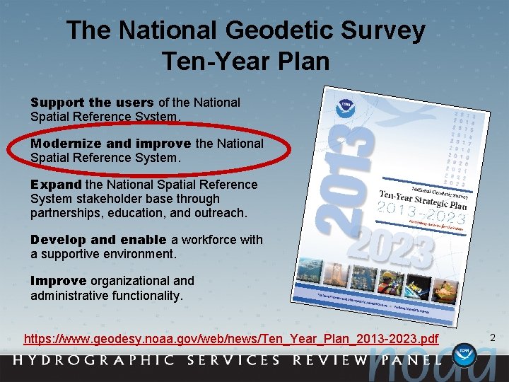 The National Geodetic Survey Ten-Year Plan Support the users of the National Spatial Reference