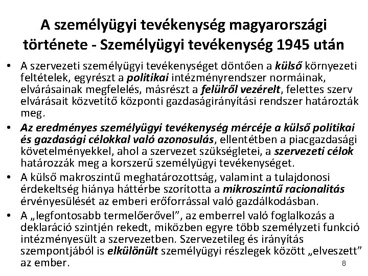 A személyügyi tevékenység magyarországi története - Személyügyi tevékenység 1945 után • A szervezeti személyügyi