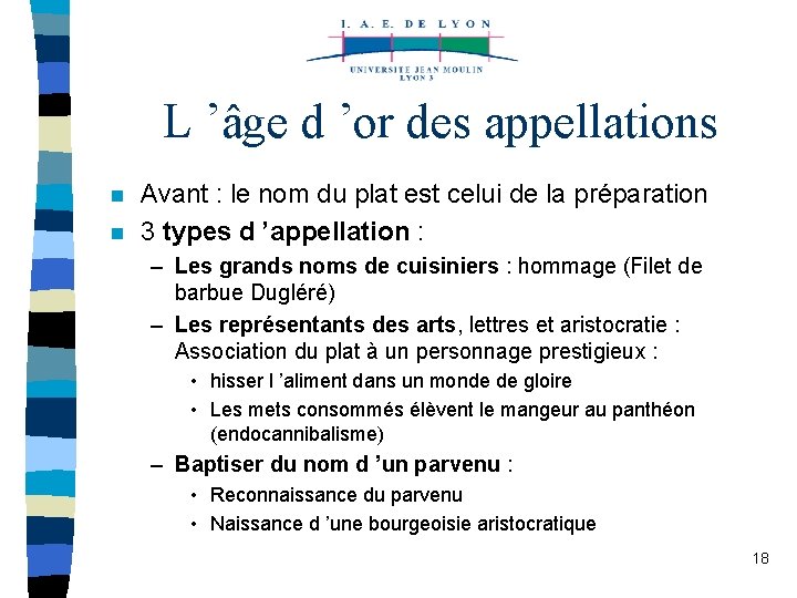 L ’âge d ’or des appellations n n Avant : le nom du plat