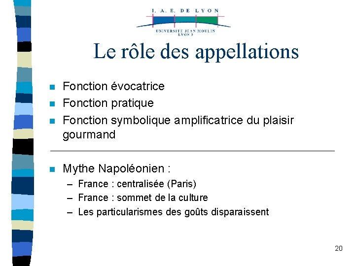 Le rôle des appellations n n Fonction évocatrice Fonction pratique Fonction symbolique amplificatrice du