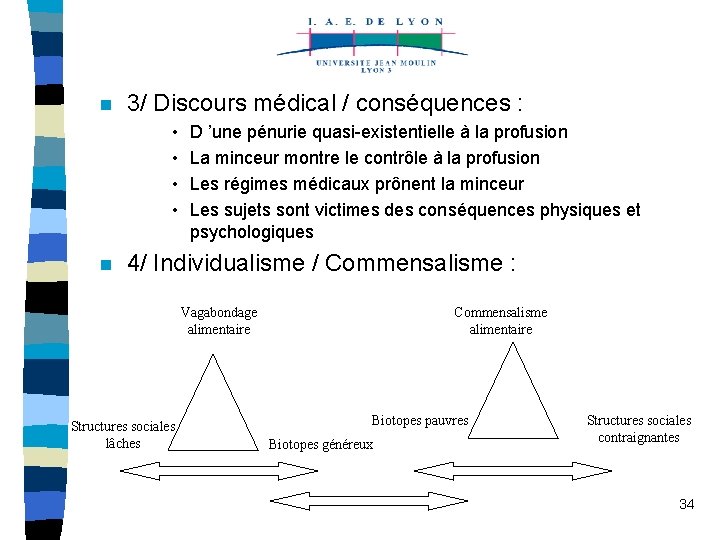 n 3/ Discours médical / conséquences : • • n D ’une pénurie quasi-existentielle