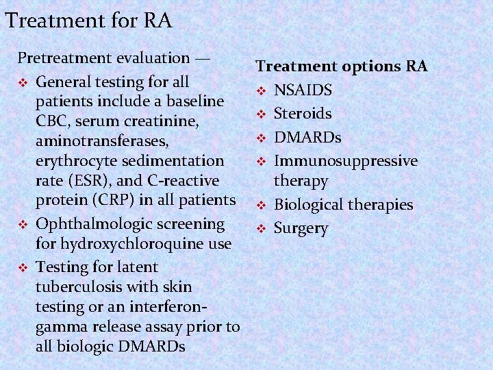 Treatment for RA Pretreatment evaluation — Treatment options RA v General testing for all