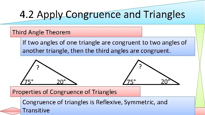 4. 2 Apply Congruence and Triangles Third Angle Theorem If two angles of one