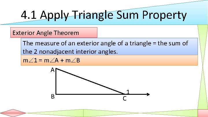 4. 1 Apply Triangle Sum Property Exterior Angle Theorem The measure of an exterior