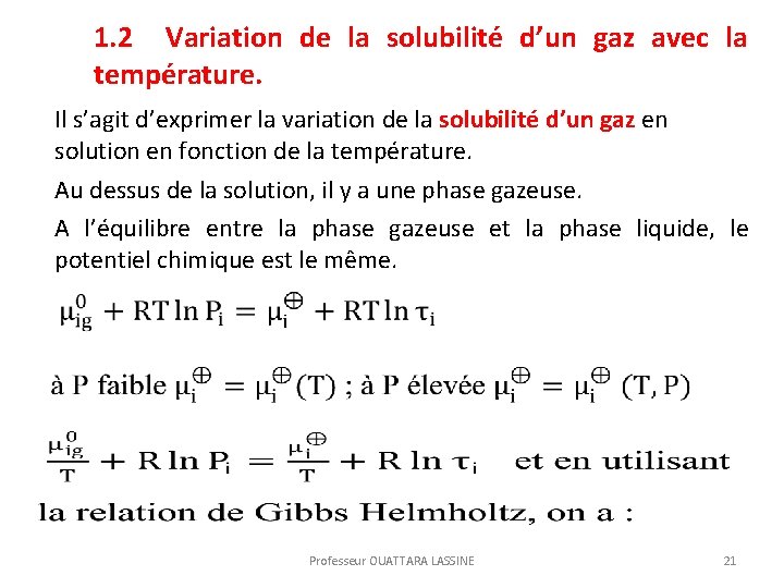 1. 2 Variation de la solubilité d’un gaz avec la température. Il s’agit d’exprimer