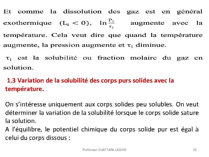  1. 3 Variation de la solubilité des corps purs solides avec la température.