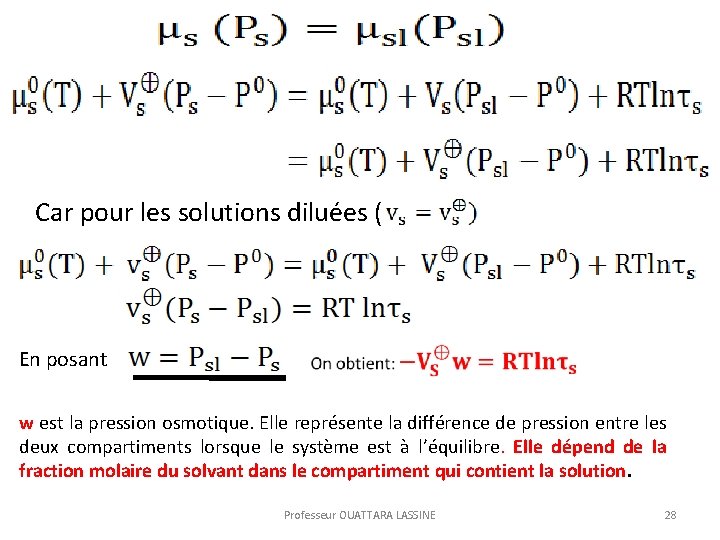  Car pour les solutions diluées ( En posant w est la pression osmotique.