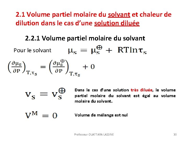  2. 1 Volume partiel molaire du solvant et chaleur de dilution dans le