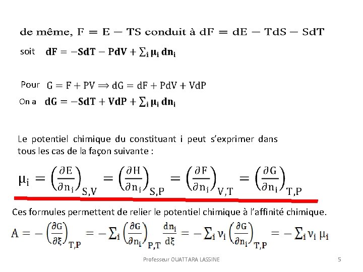  soit Pour On a Le potentiel chimique du constituant i peut s’exprimer dans