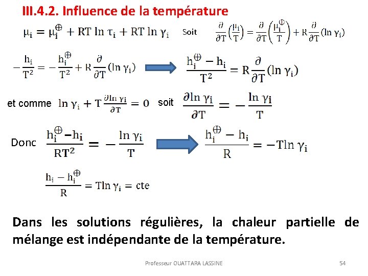 III. 4. 2. Influence de la température Soit et comme soit Donc Dans les