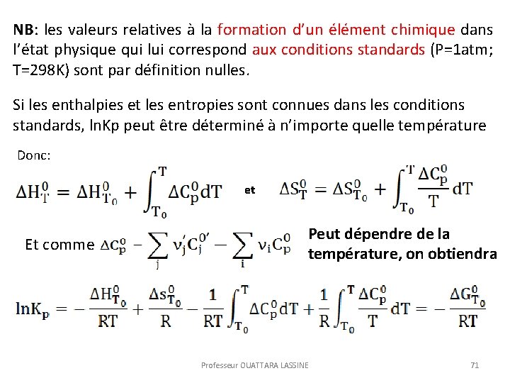 NB: les valeurs relatives à la formation d’un élément chimique dans l’état physique qui