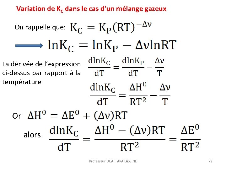 Variation de KC dans le cas d’un mélange gazeux On rappelle que: La dérivée