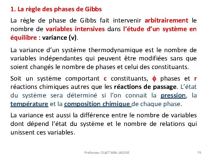 1. La règle des phases de Gibbs La règle de phase de Gibbs fait