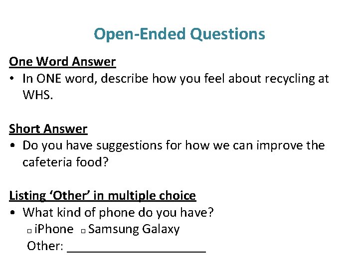 Open-Ended Questions One Word Answer • In ONE word, describe how you feel about