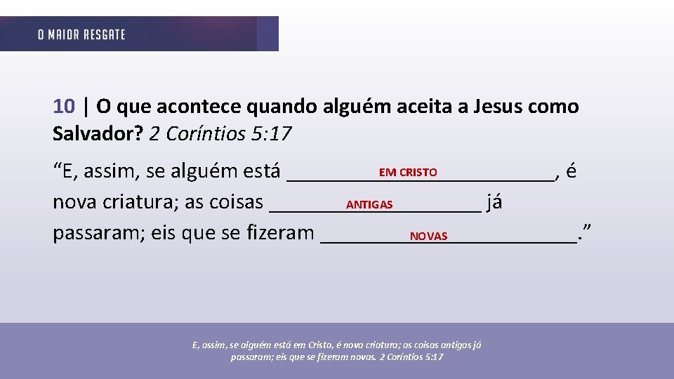 10 | O que acontece quando alguém aceita a Jesus como Salvador? 2 Coríntios