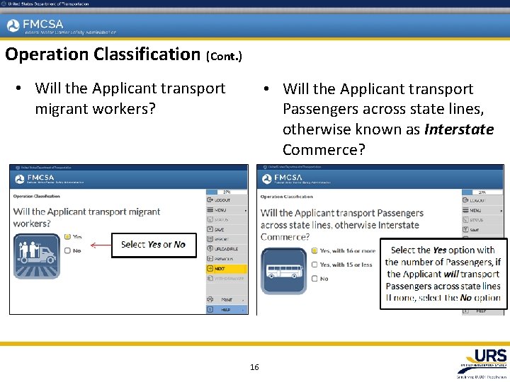 Operation Classification (Cont. ) • Will the Applicant transport migrant workers? • Will the