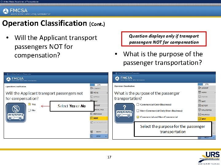 Operation Classification (Cont. ) • Will the Applicant transport passengers NOT for compensation? Question