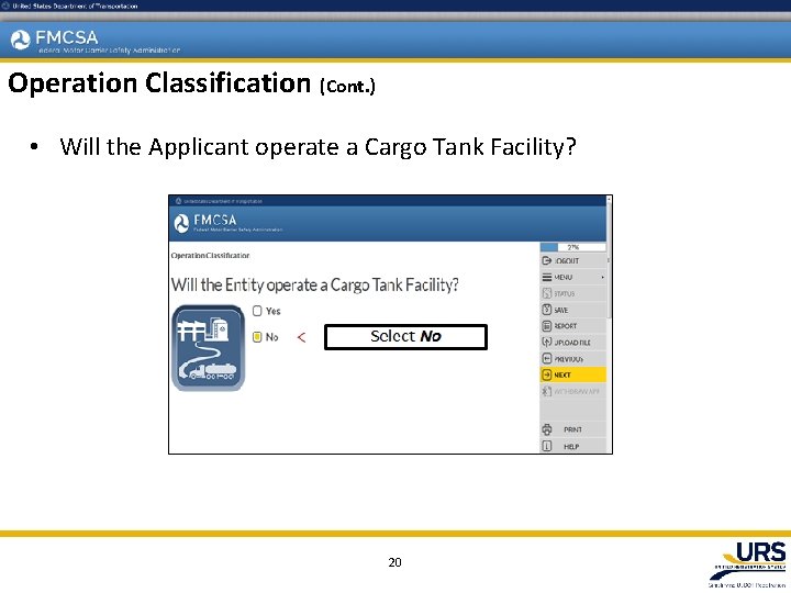 Operation Classification (Cont. ) • Will the Applicant operate a Cargo Tank Facility? 20